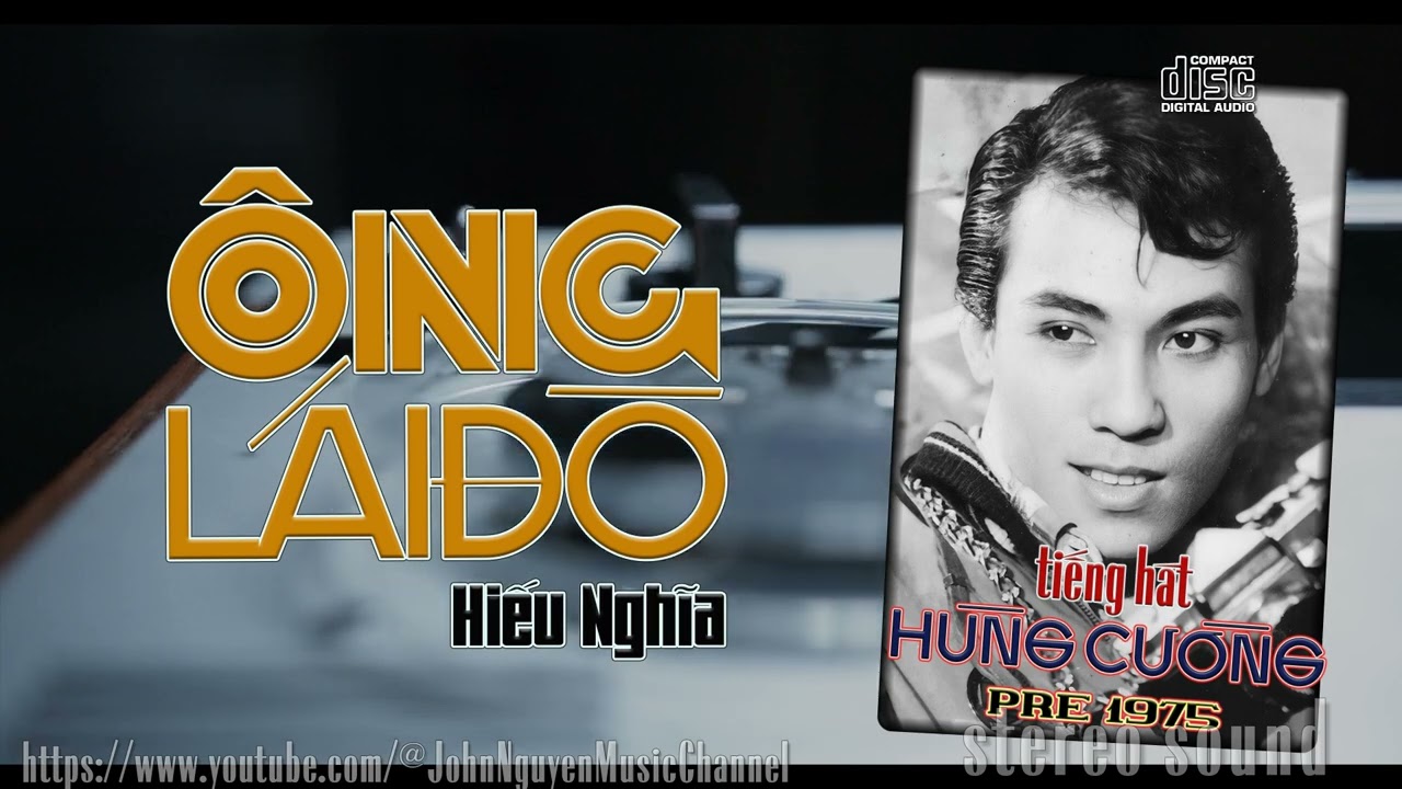 Ông Lái Đò ♪ HÙNG CƯỜNG Pre75 ♪ Sáng tác: HIẾU NGHĨA ♪ Thu thanh trước 1975 ♪