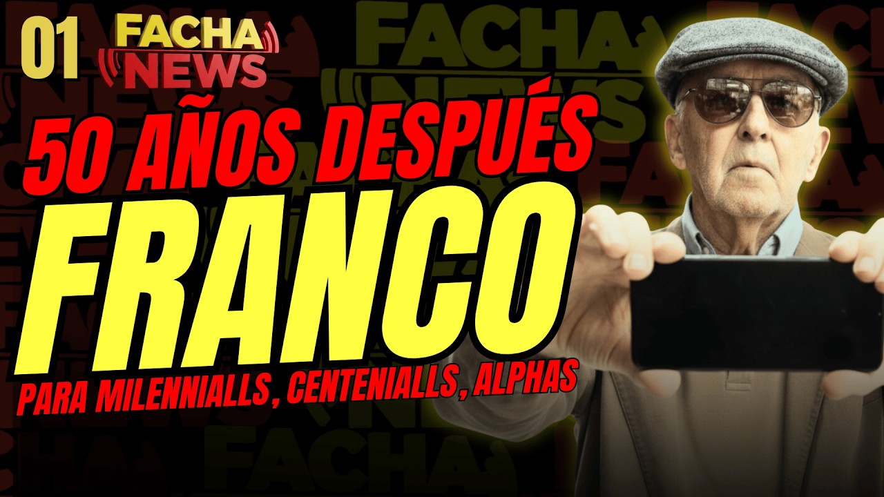 FACHANEWS 01/ GRAN ESTRENO: PRESENTACIÓN 50 AÑOS DESPUÉS FRANCO