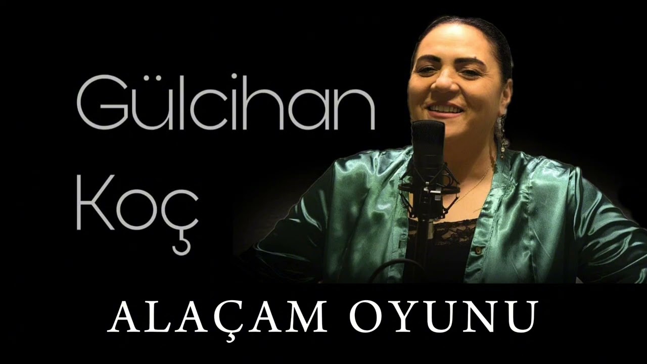 Gülcihan Koç - Tokat Alaçam Oyunu