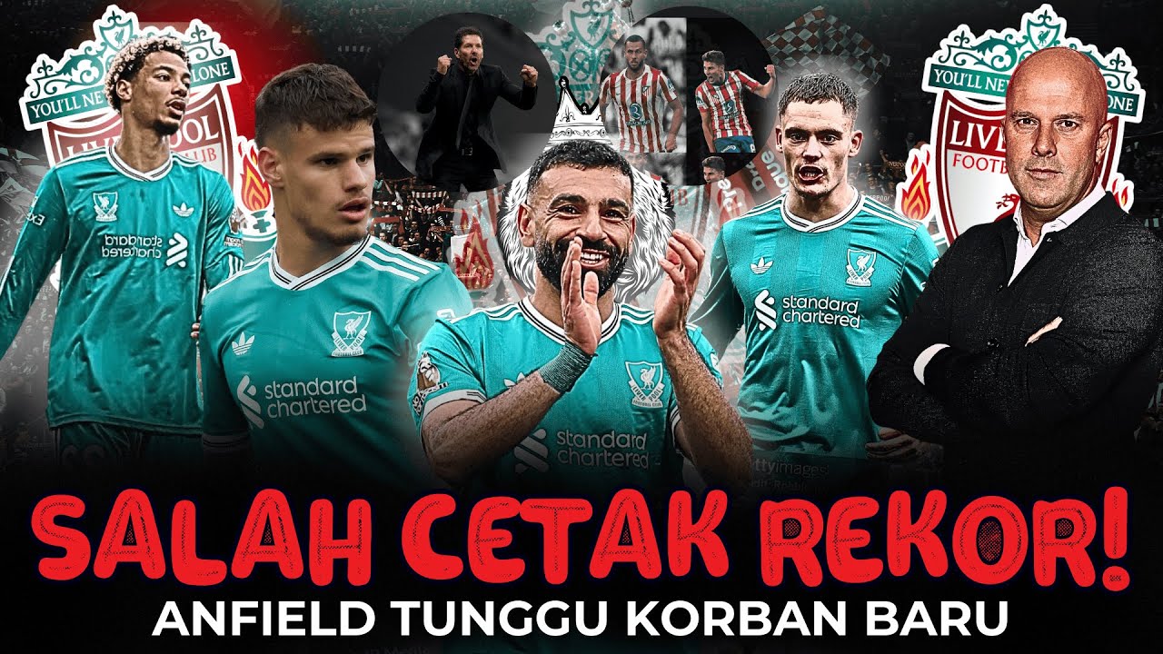 🔥 Mohamed Salah Ukir Rekor Abadi! Liverpool Menang Dramatis + Atletico Madrid Badai Cedera ⚡️ #ynwa