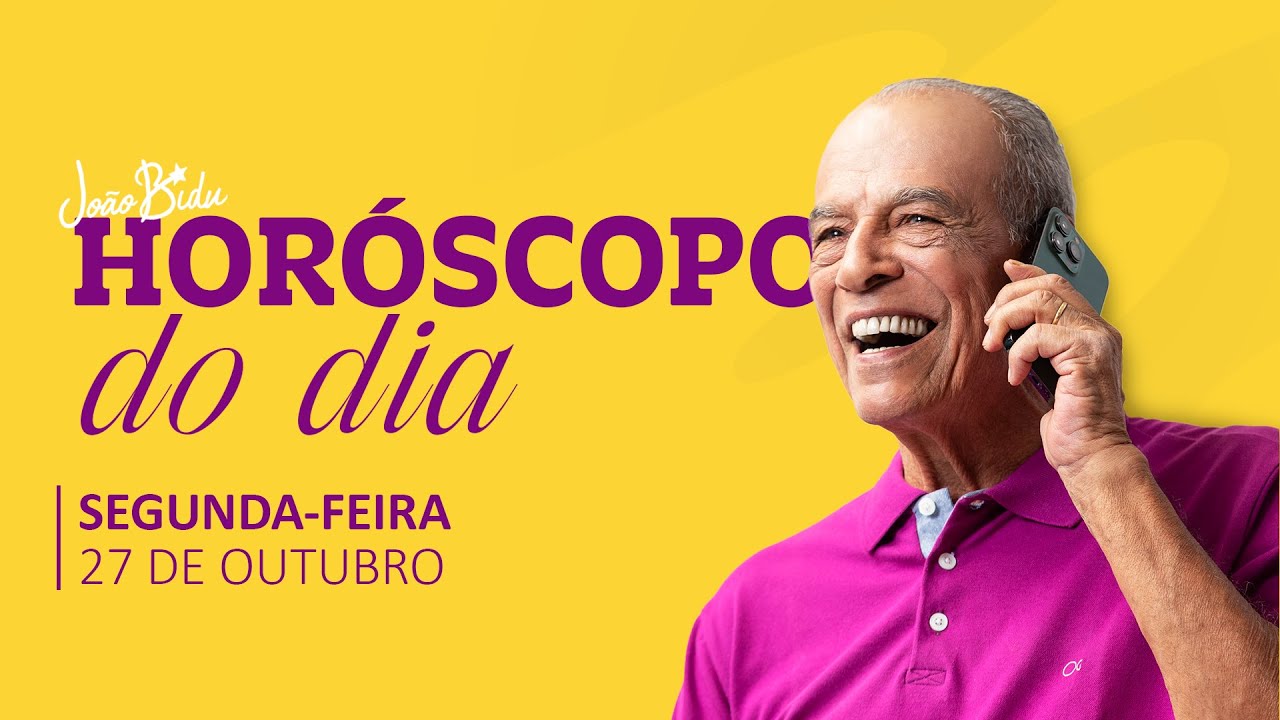 Horóscopo do dia 27 de Outubro (Segunda-Feira) | POR JOÃO BIDU