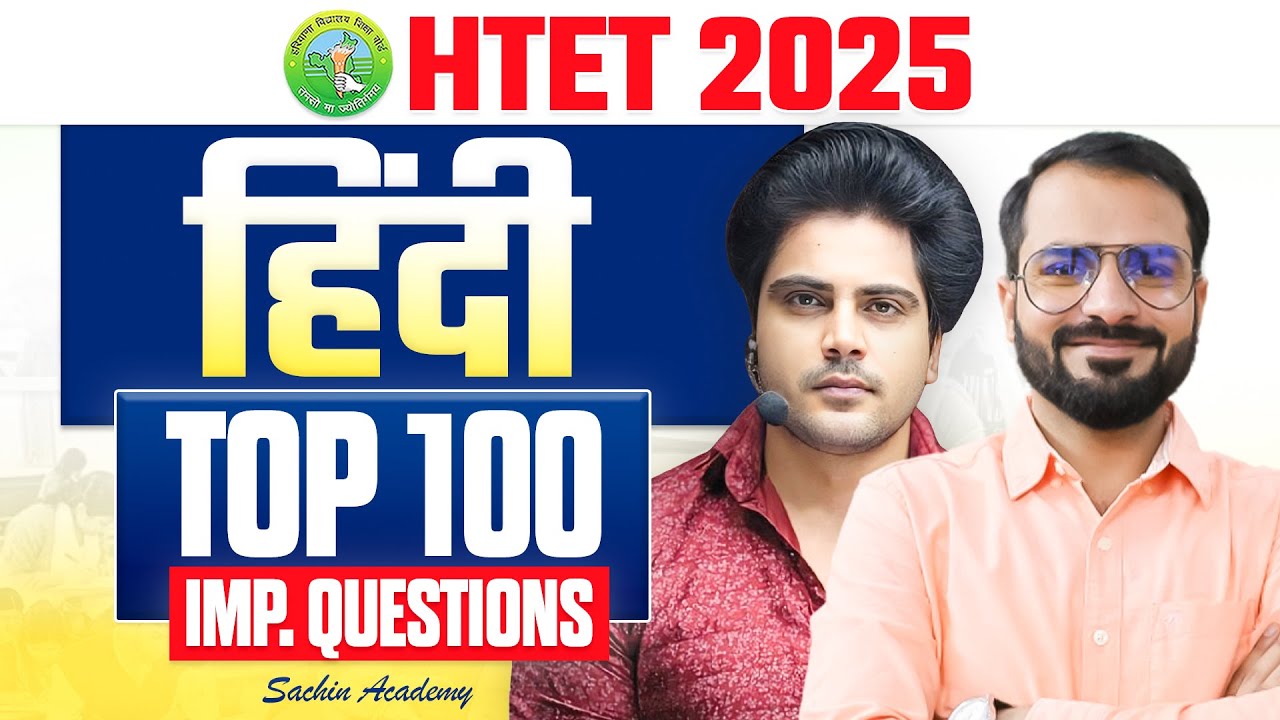 HTET 2025 HINDI TOP 100 IMPORTANT QUESTIONS By Sachin Academy Live 2pm