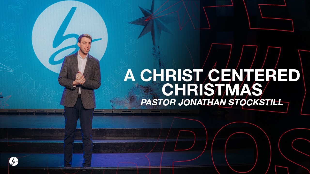 A Christ Centered Christmas | Jonathan Stockstill
