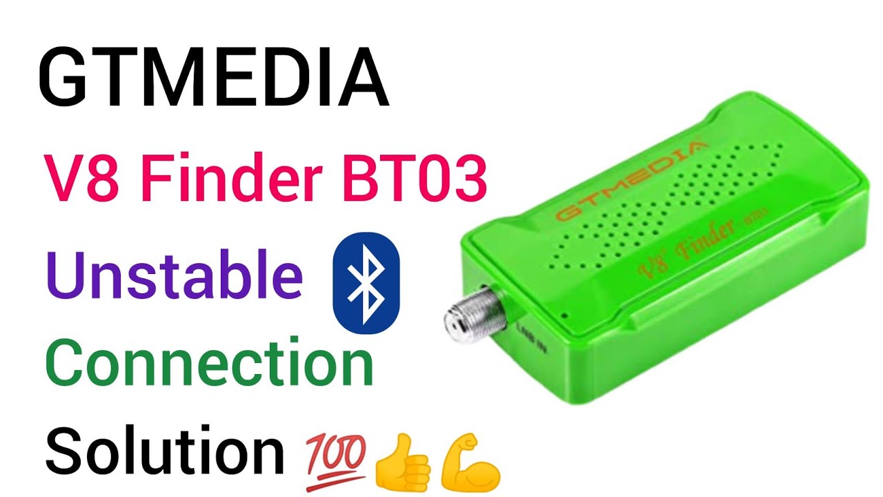 NEW: GTMEDIA V8 FINDER BT03 UNSTEADY BLUETOOTH FIX