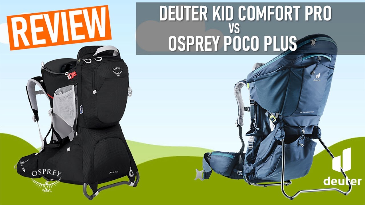 Какая переноска лучше? Deuter Kid Comfort Pro против Osprey Poco Plus