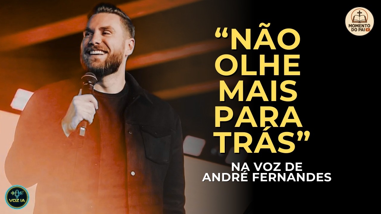 DEIXE O QUE FICOU PARA TRÁS | NA VOZ DE ANDRÉ FERNANDES