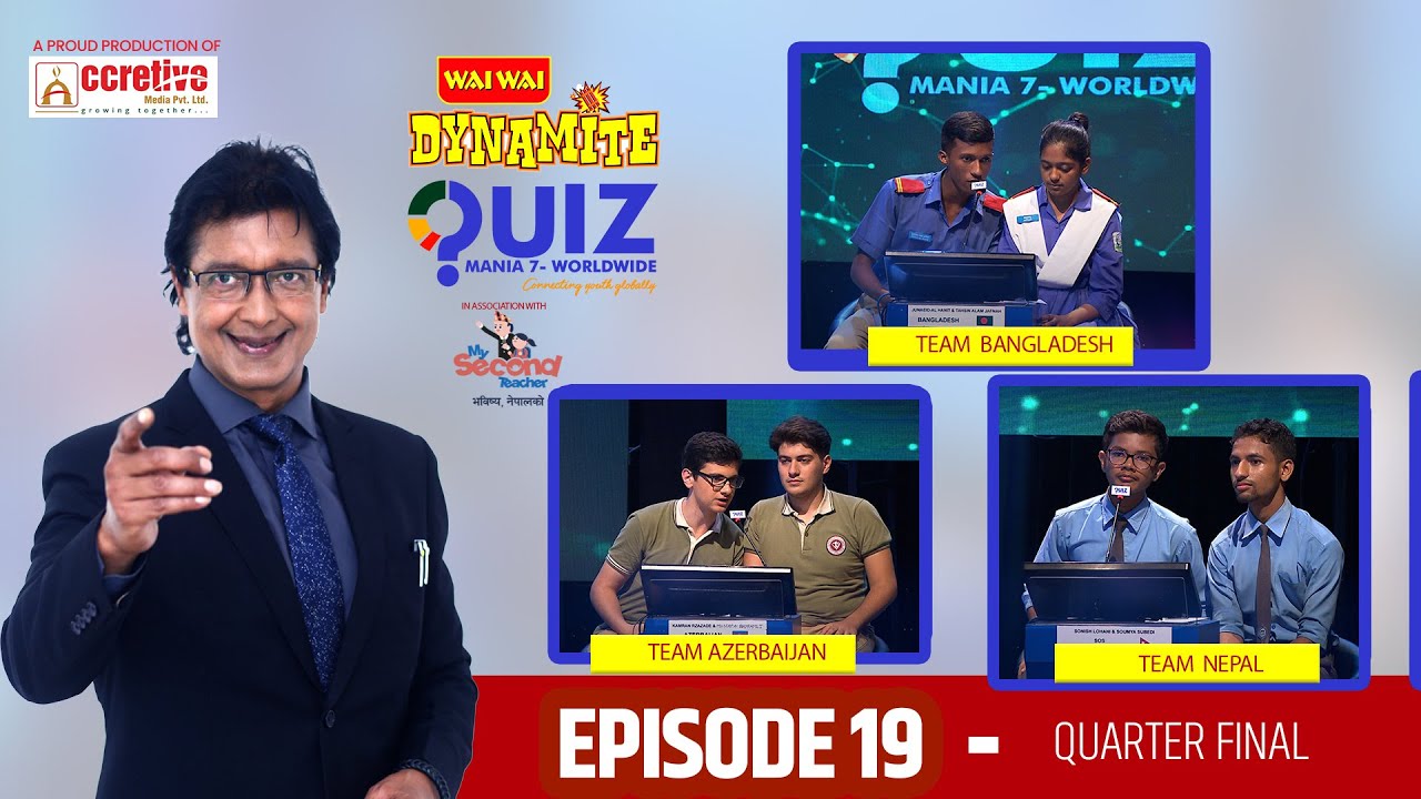 Wai Wai Dynamite Quiz Mania - 7 Worldwide | Rajesh Hamal | Ep 19 | Bangladesh vs Azerbaijan vs Nepal