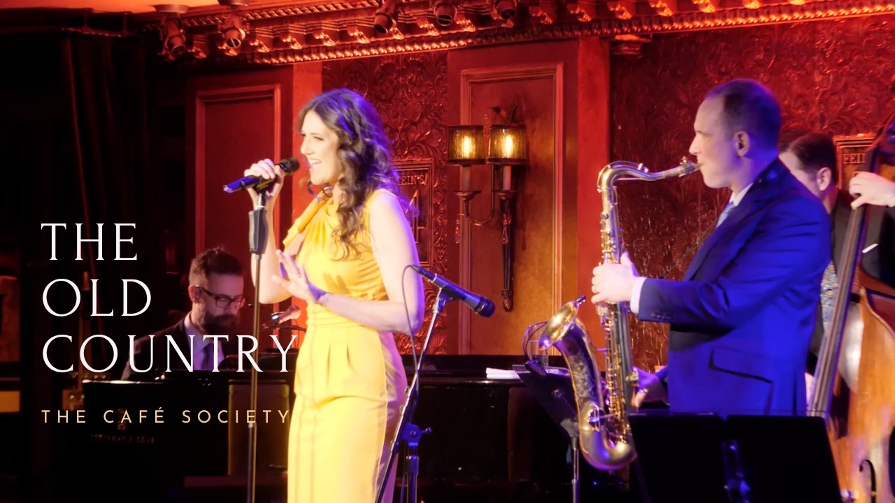 The Café Society - The Old Country [Live from Feinstein's/54 Below]