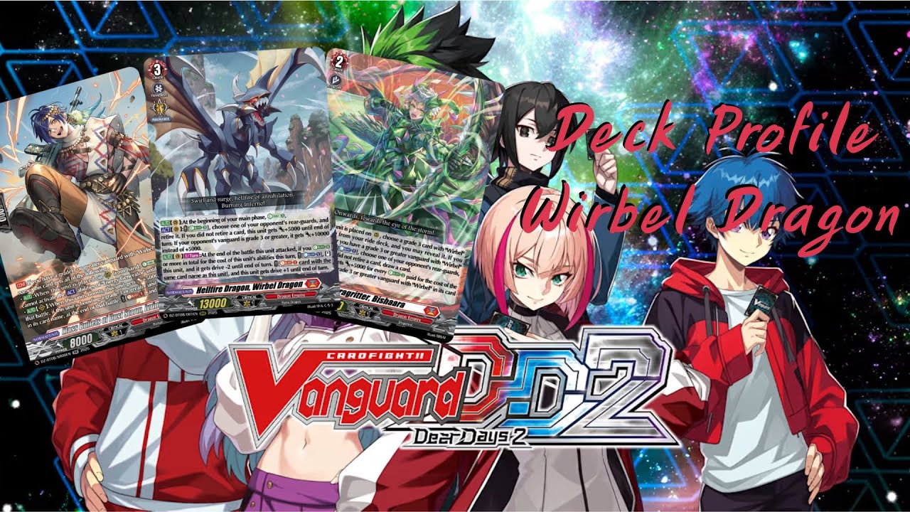 [Cardfight!! Vanguard Dear Days 2] Deck Profile Wirbel Dragon DZ-BT08