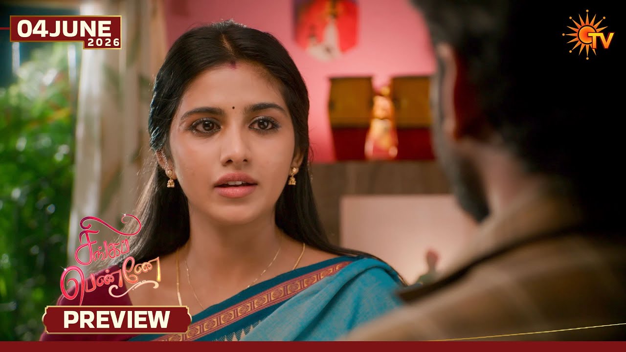 Singappenne - Preview | 04 June 2026 | Tamil Serial | Sun TV