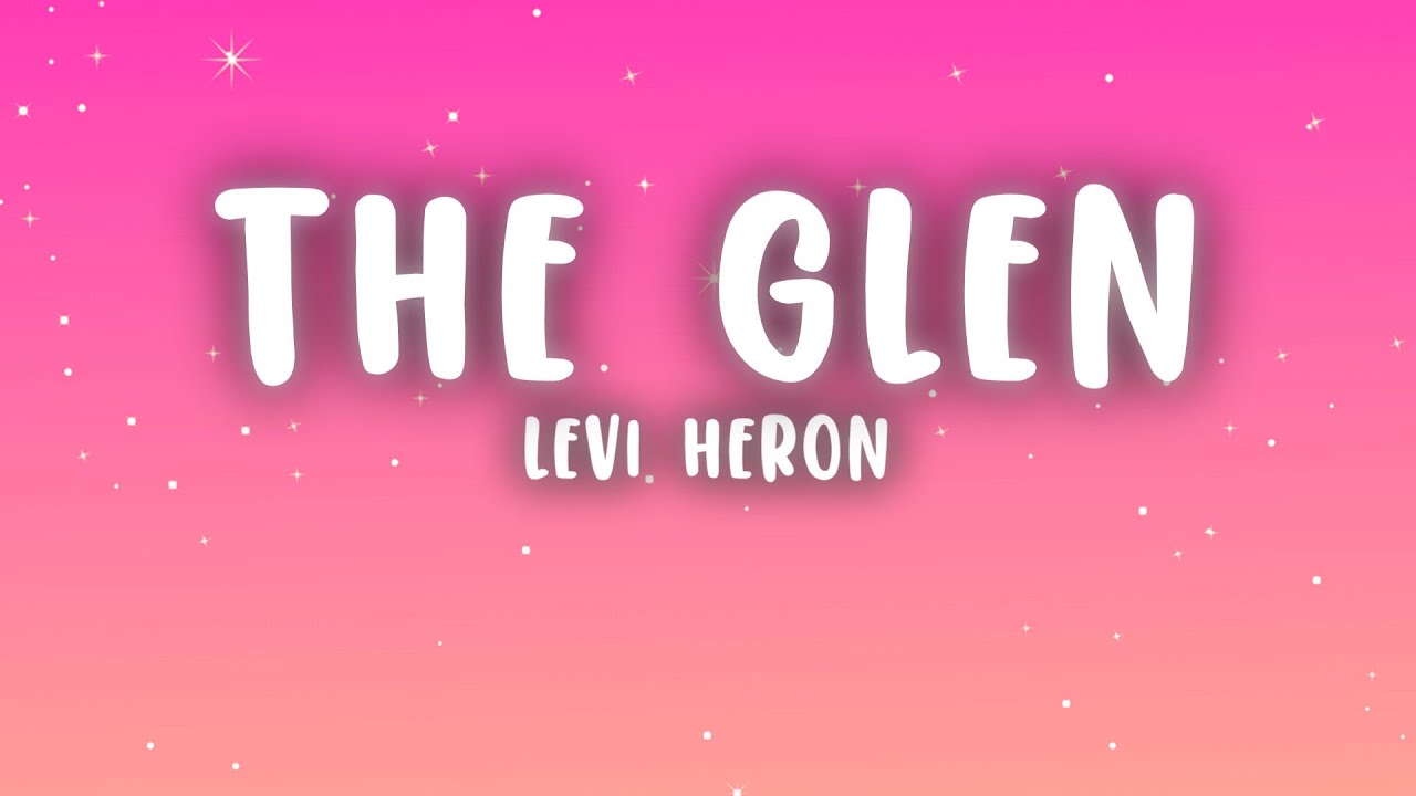 Levi Heron - The Glen (Levi Heron Edit) (Lyrics)