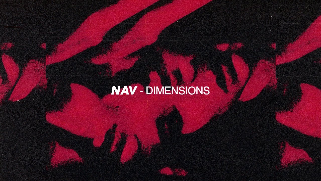 NAV - Dimensions (ft. Don Toliver)