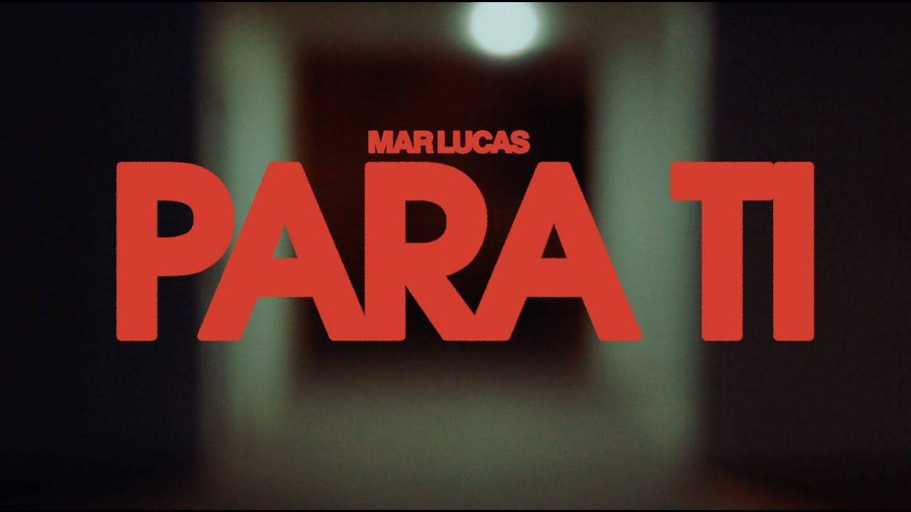 Mar Lucas - Para Ti