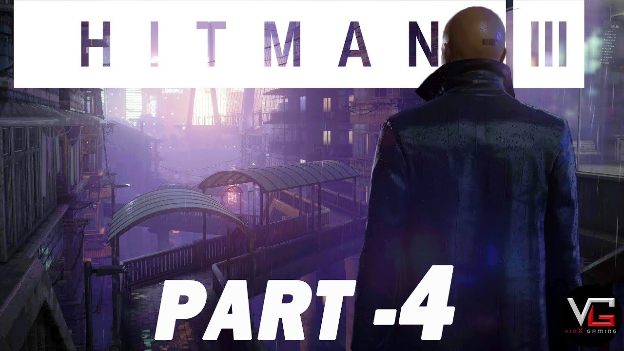 HITMAN 3 PC Gameplay Mission 4 - End of an Era (Chongqing China) | Full Mission Stories