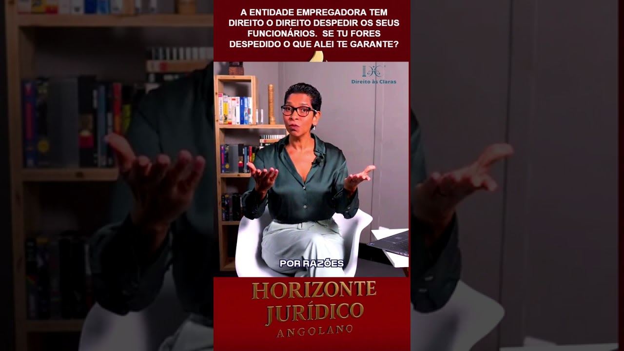 A ENTIDADE EMPREGADORA TEM DIREITO O DIREITO DESPEDIR OS SEUS FUNCIONÁRIOS   SE TU FORES DESPEDIDO O