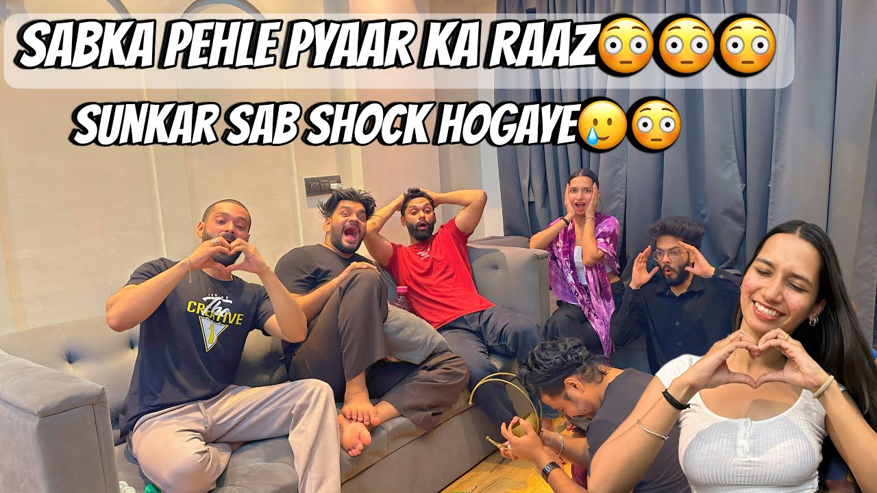 Sabse bataya Apne Pehle Pyaar k Baare Mai😳❤️Sabke Raaz khul Gaye😳😳| Aarti vlogs |