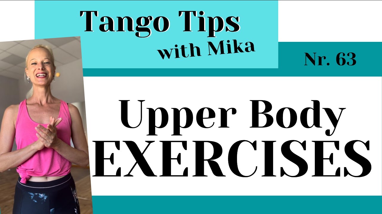 Tango Tips with Mika Nr. 63: Upper Body EXERCISES