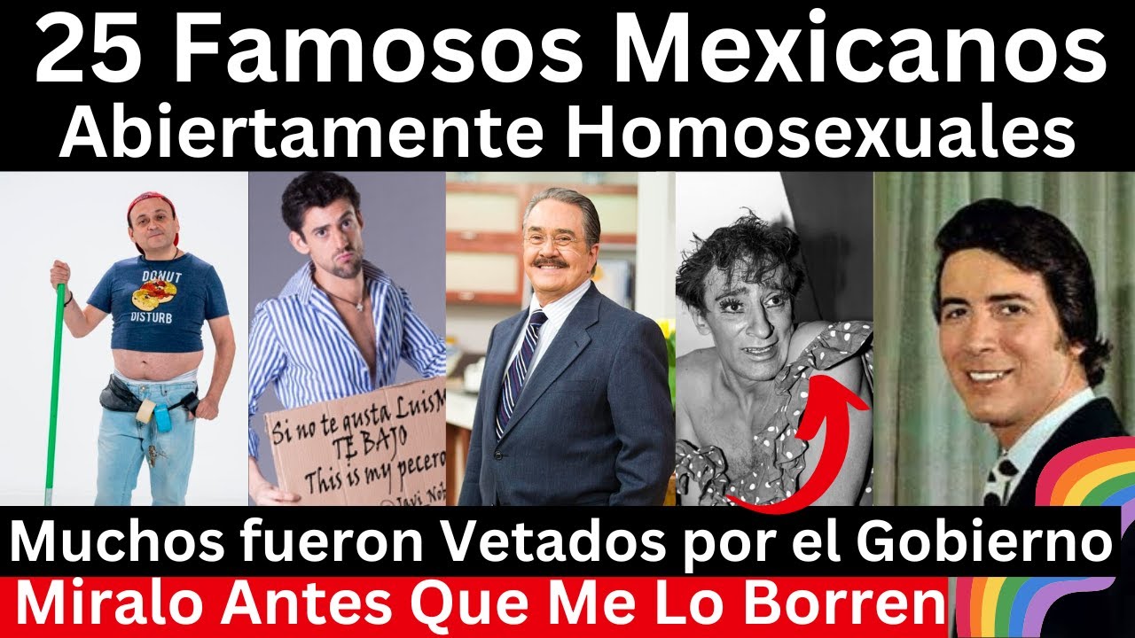 Famosos Mexicanos Abiertamente Homosexuales Desde la &Eacute;poca de Oro a la Actual. A lo mejor no Sab&iacute;as