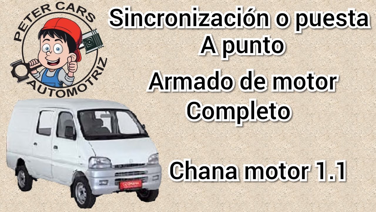 Mini chana, motor 1.1, armado de motor y sincronizacion
