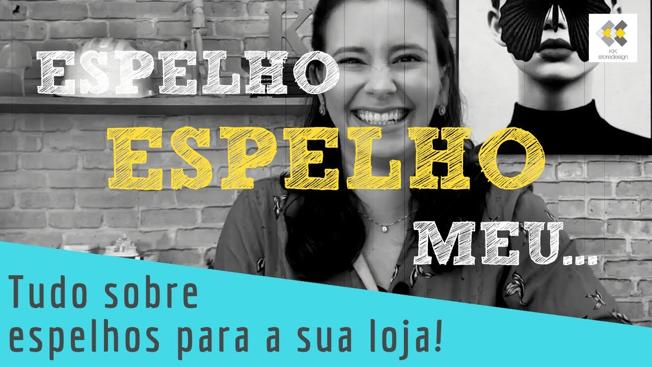 TUDO SOBRE ESPELHOS PARA A SUA LOJA - com KK Ribeiro