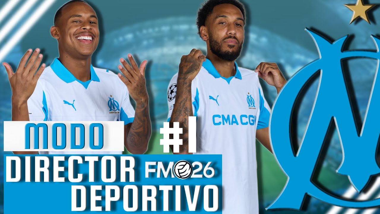 Modo DIRECTOR DEPORTIVO  | Olympique de Marsella ⚪🔵 | Ep.1 | Football Manager 2026 Español.