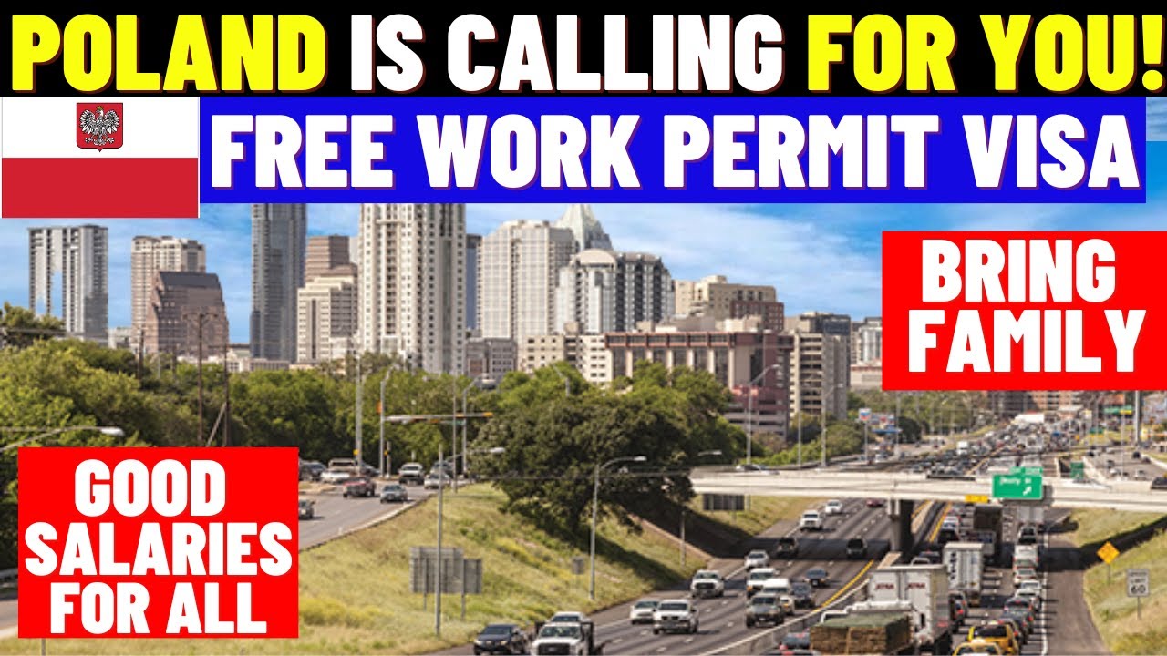 Poland Free Work Visa Process: Poland Work Permit 2023-2024: Come To Poland With Family: Apply Now!