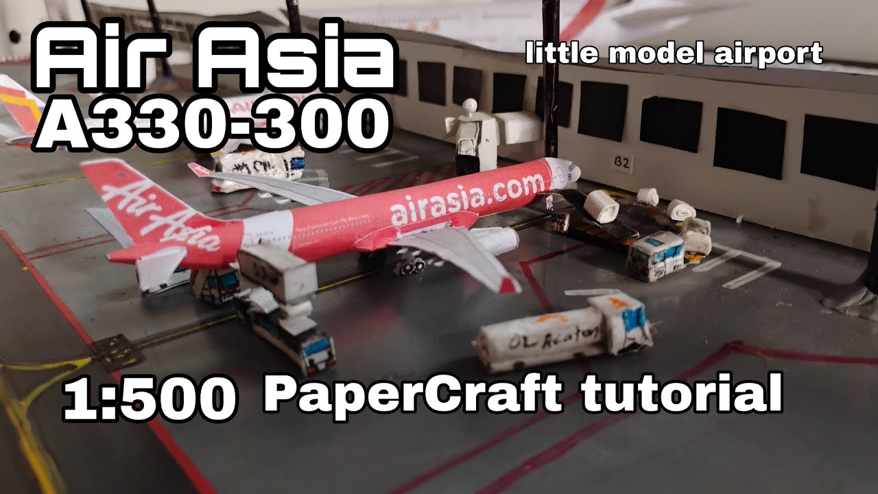Обучающее руководство по бумажной модели Air Asia a330 |1:500|2k subs special|AviationSpot|