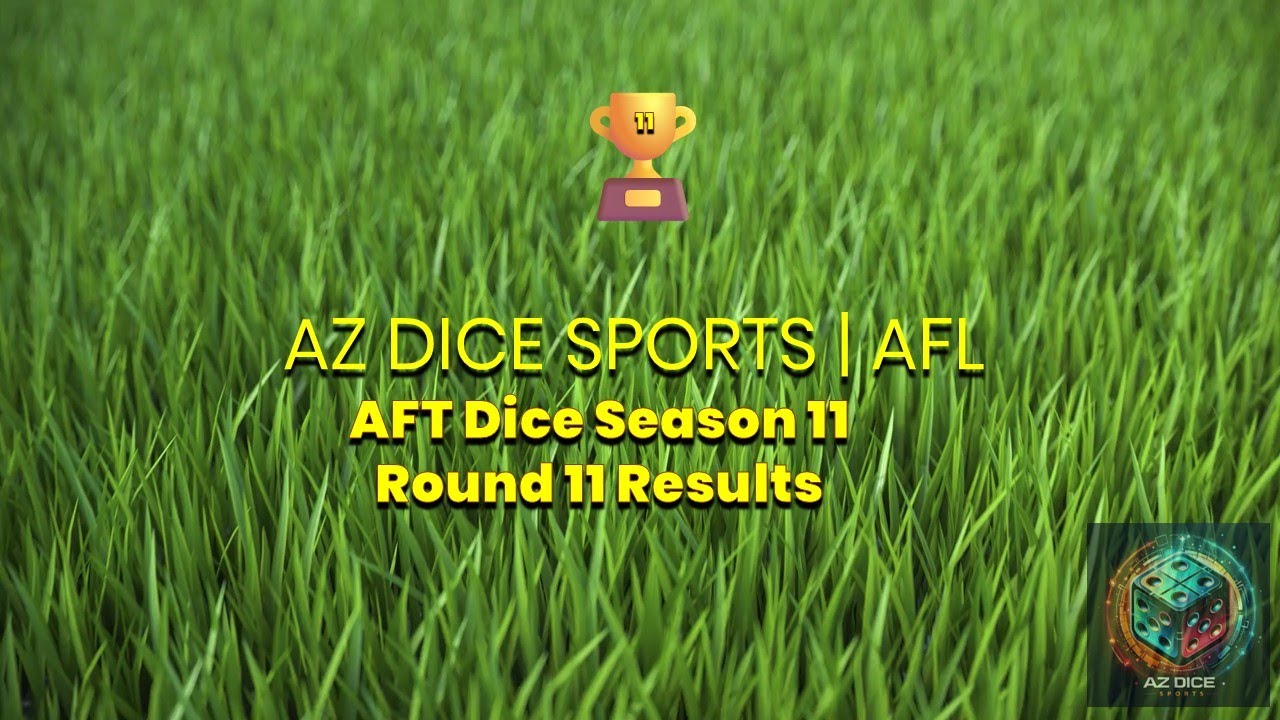 AFT Dice Season 11 🎲🏉 | Round 11 | Saturday, 10 January 2026