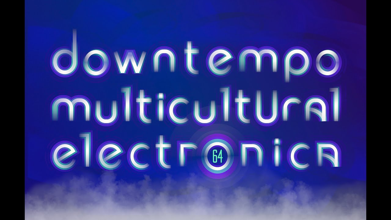 №64 &bull; Downtempo Multicultural Electronica &bull; mixed by DJ Dmitry Raevsky &bull; 2022-03-08