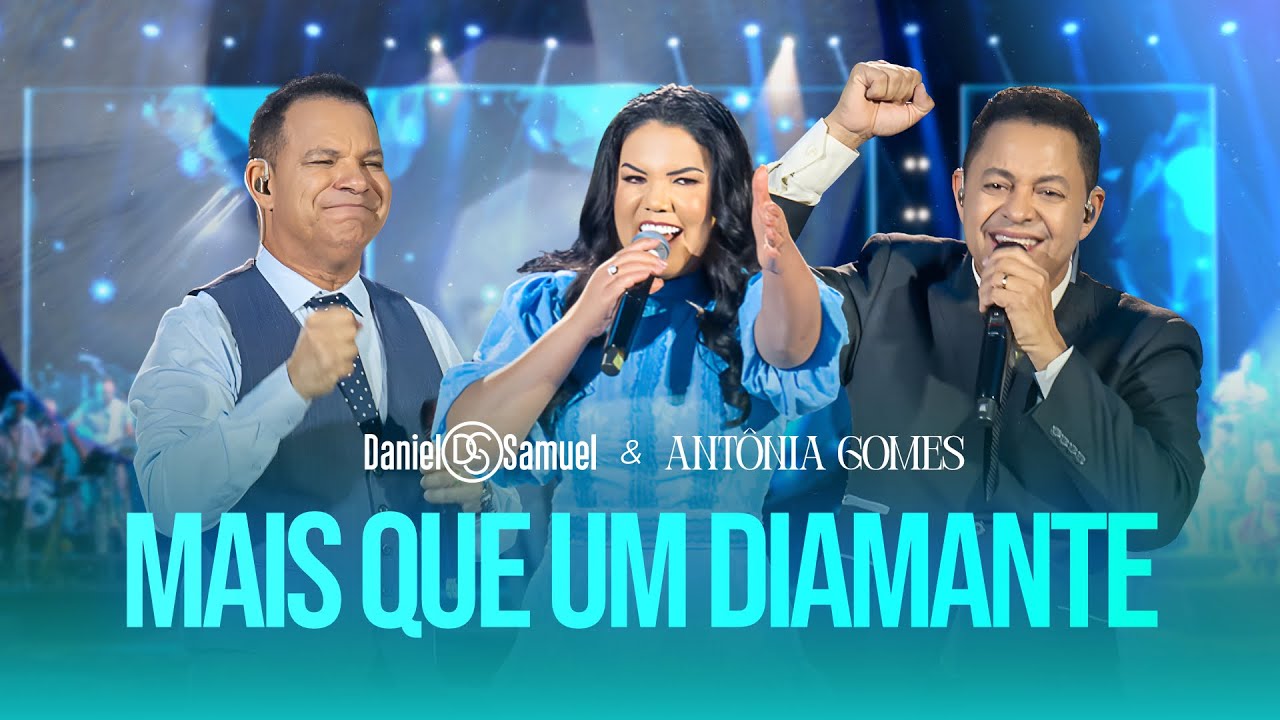Daniel & Samuel e Antônia Gomes - MAIS QUE UM DIAMANTE (DVD 30 Anos | LEGADO)