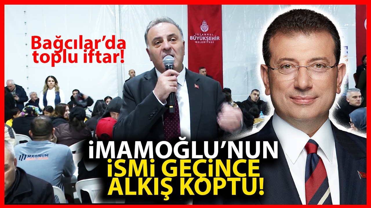Bağcılar'da toplu iftar! Nuri Aslan, Ekrem İmamoğlu ismini söyleyince çadırda alkışlar yankılandı!