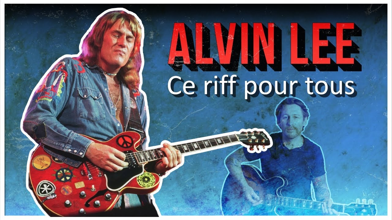Alvin Lee - Un riff pour tous : Love like a Man