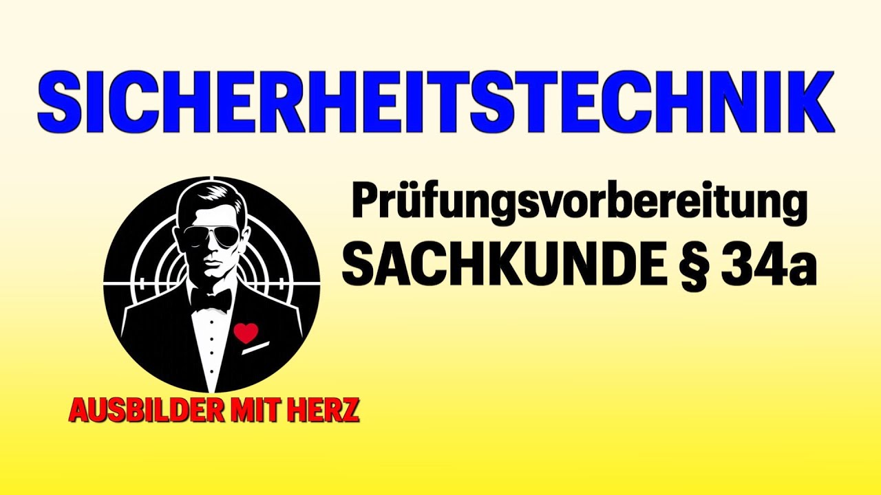 9. Sachkunde § 34a: SICHERHEITSTECHNIK - Ultimative Prüfungsvorbereitung