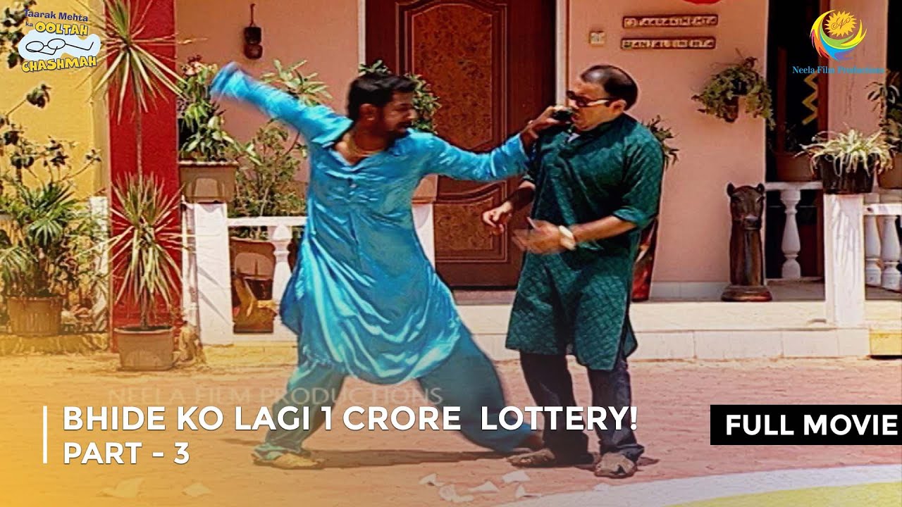 Bhide Ko Lagi 1 Crore  Lottery! | FULL MOVIE | Part 3 | Taarak Mehta Ka Ooltah Chashmah Ep 584 - 586