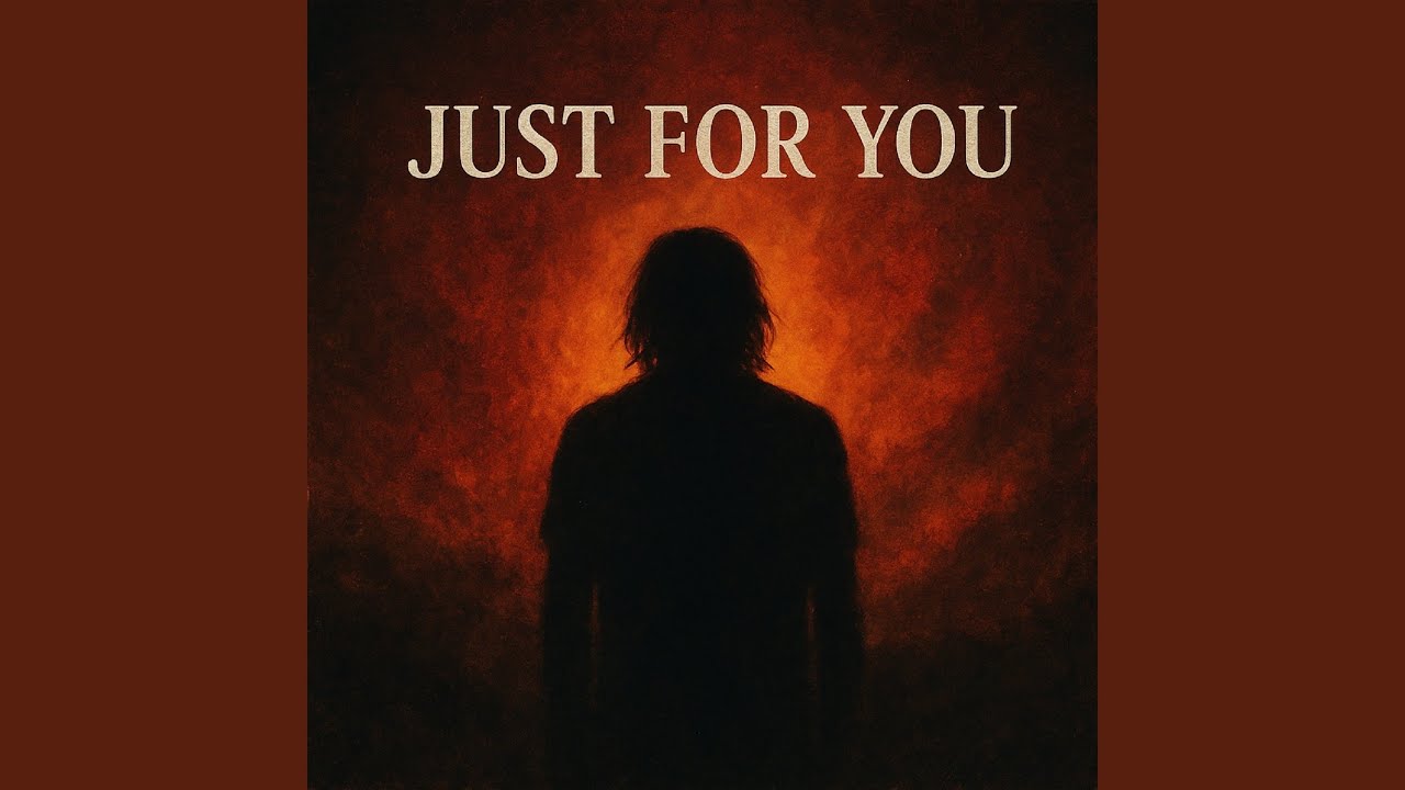 Just for You