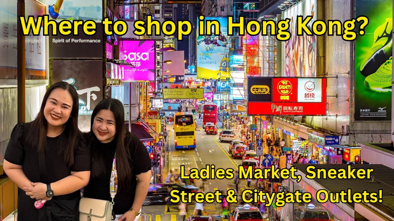 Citygate Outlets, Mong Kok Street Food, Sneaker Street & Ladies Market