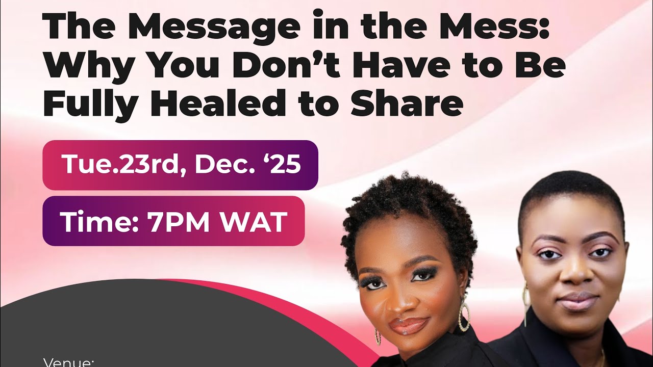 The message in the mess- why you don’t have to be fully healed to share