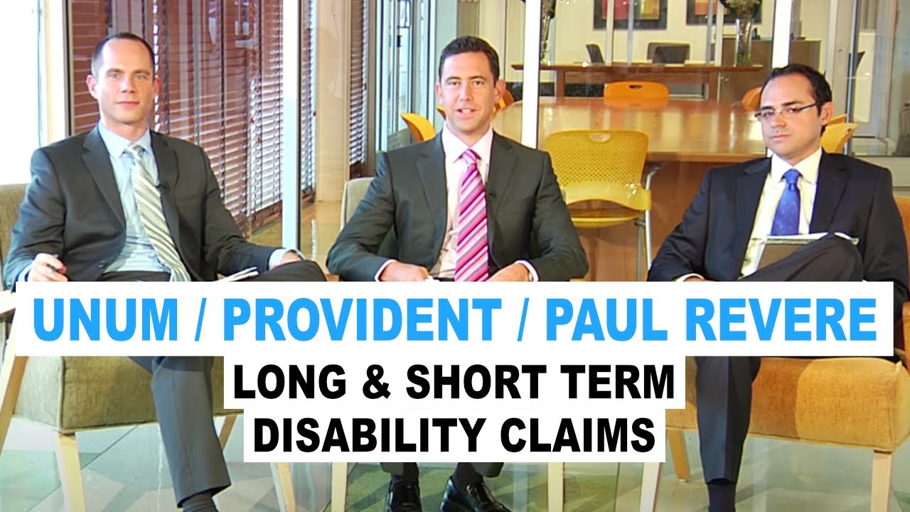 Unum / Provident / Paul Revere Long & Short Term Disability Claims (Ep. 13)