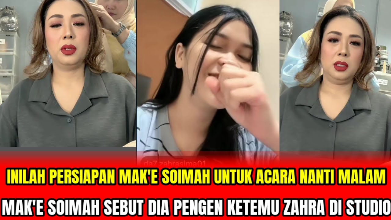 INILAH PERSIAPAN MAK'E SOIMAH UNTUK ACARA NANTI MALAM❗MAK'E SOIMAH SEBUT DIA PENGEN KETEMU ZAHRA‼️