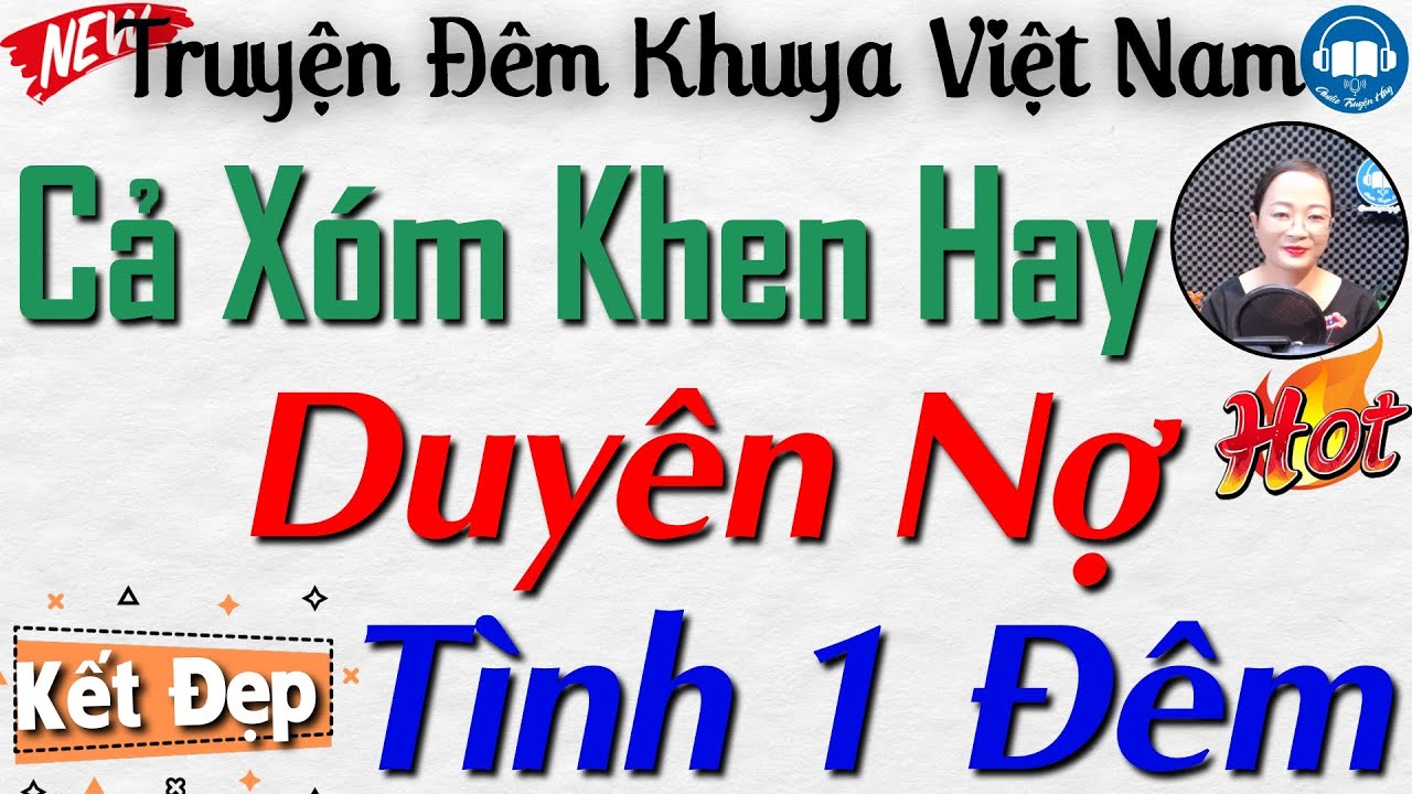 Truyện Đêm Muộn CỰC HAY: Duyên Nợ Tình 1 Đêm | Đọc Truyện Đêm Khuya Việt Nam | Audio Truyen Hay