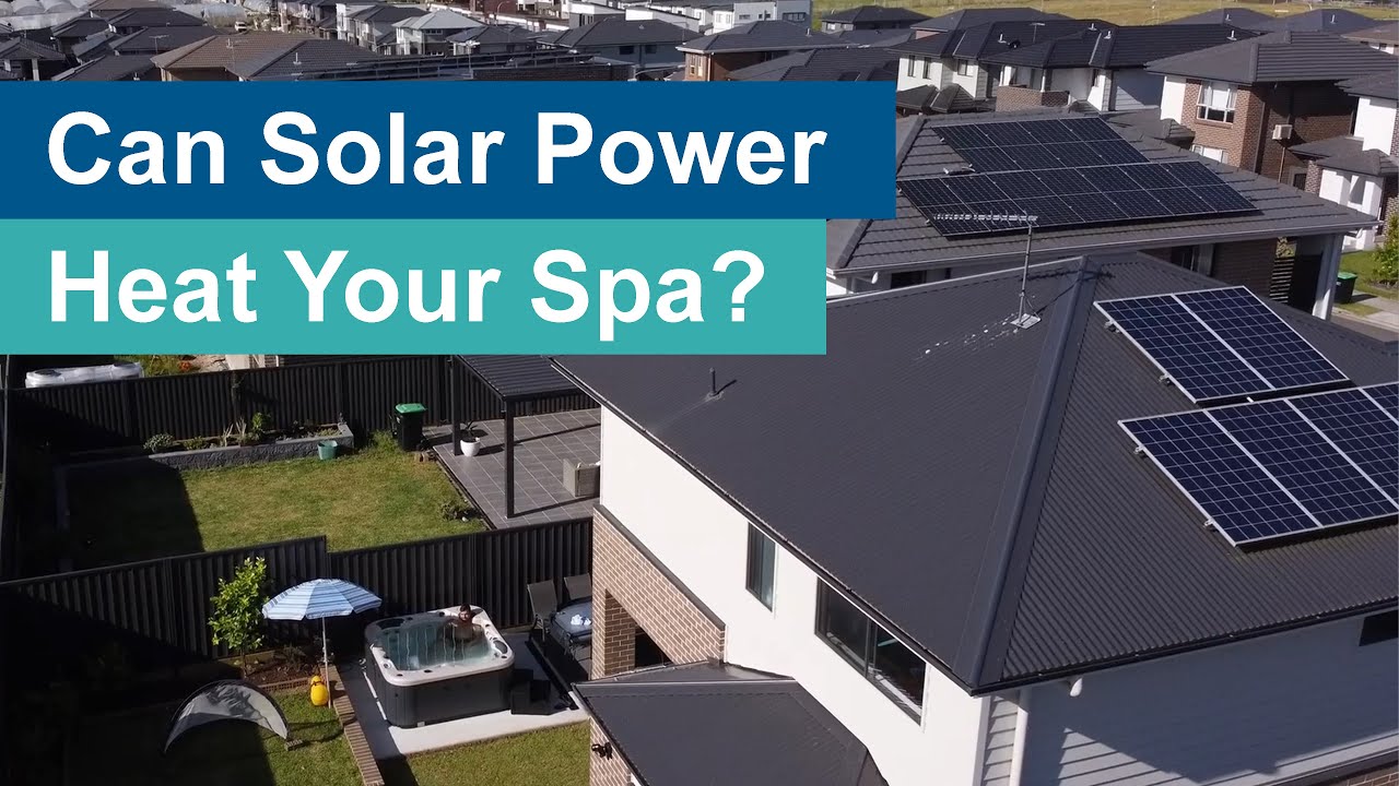 Can You Run a Spa Pool on Solar Power? Here&rsquo;s What You Need to Know