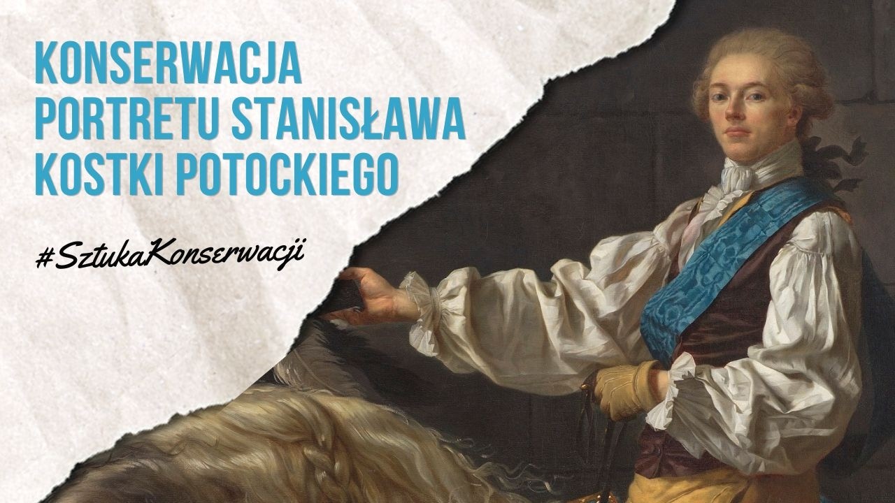 Konserwacja portretu Stanisława Kostki Potockiego
