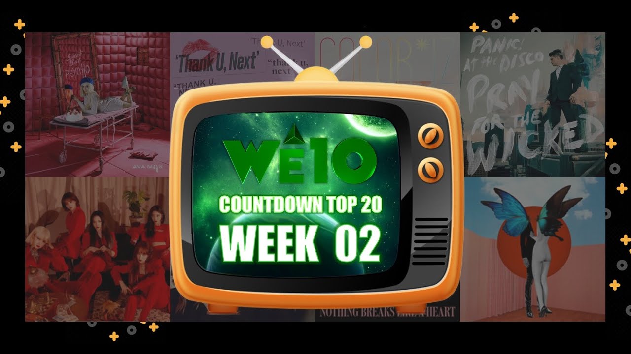 WE10 2019 | COUNTDOWN TOP 20 WEEK 02