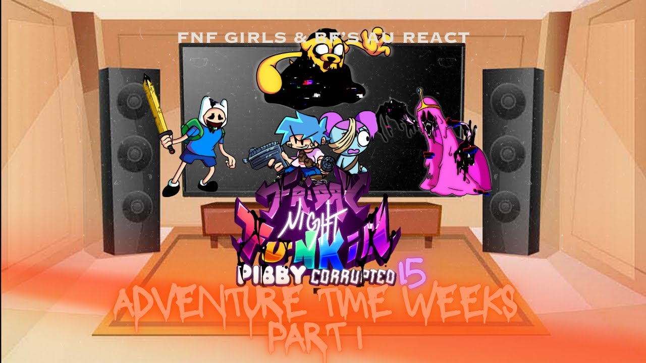 FNF Girls & BFs AU React - FNF Pibby Corrupted 1.5  Adventure Time Week Part 1 - FNF Mod
