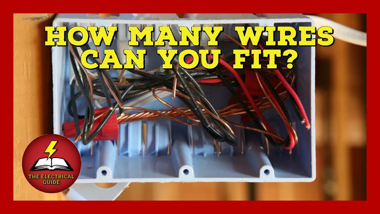 How many wires can I put in this box? How to calculate box fill - The Electrical Guide