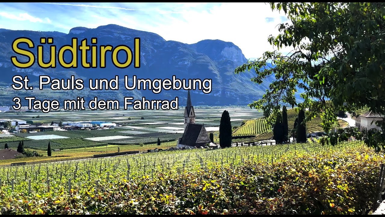 - Südtirol - St. Pauls und Umgebung. 3 Tage mit dem Fahrrad.