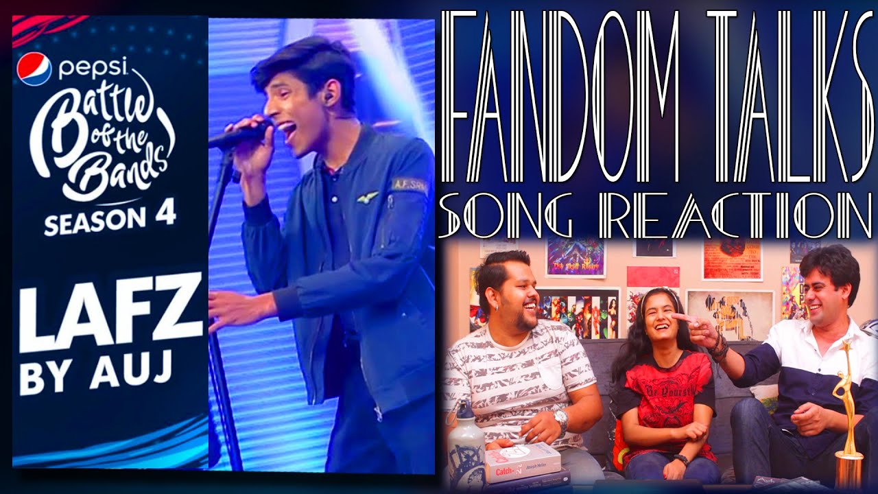 Fandom Talks | Auj | Lafz Indian Reaction | Episode 1 | Pepsi Battle of the Bands | Season 4