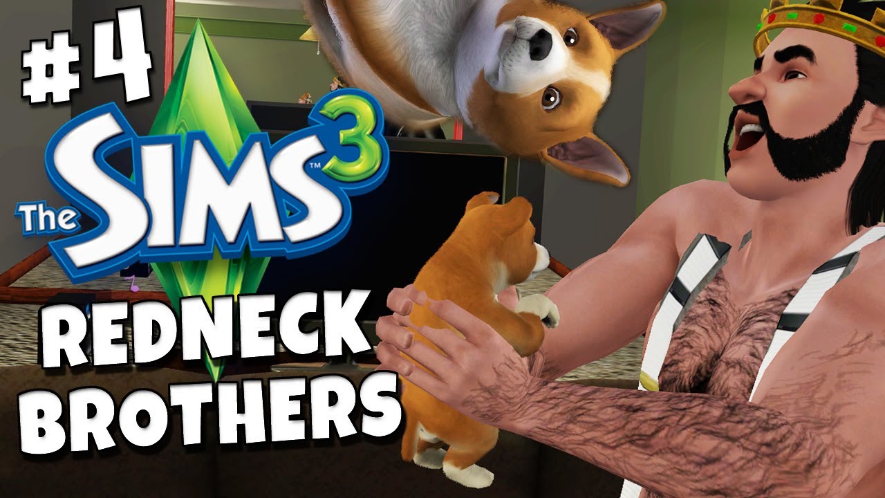 Sims 3 - Redneck Brothers #4 - Corgipupalypse