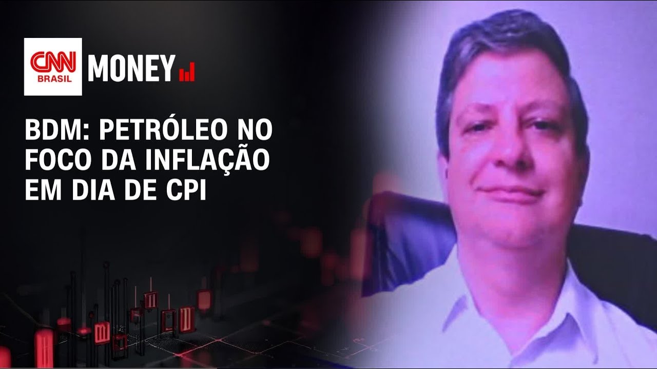BDM: petróleo no foco da inflação em dia de CPI | MORNING CALL