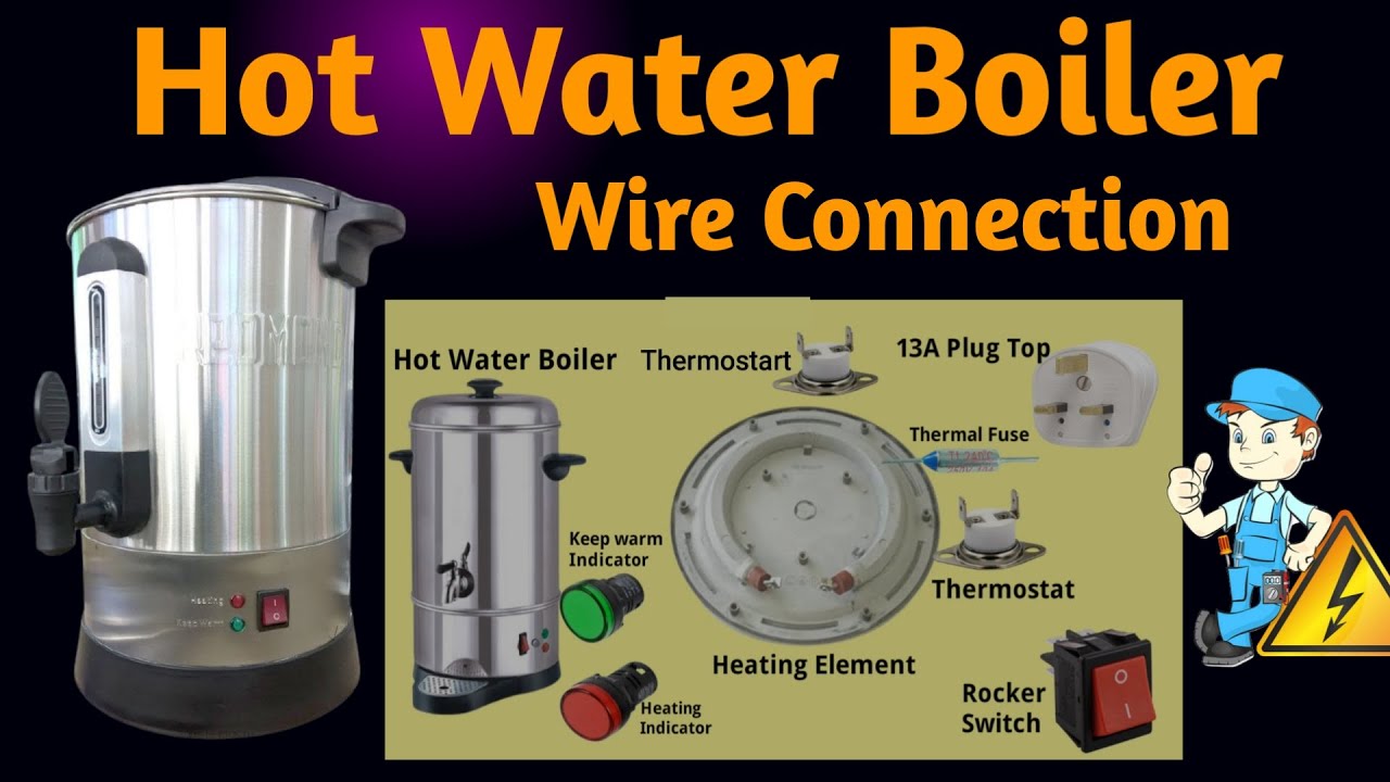 Hot Water Boiler Wire Connection | Water Boiler Wiring Diagram | How to Wiring Hot Water Boiler